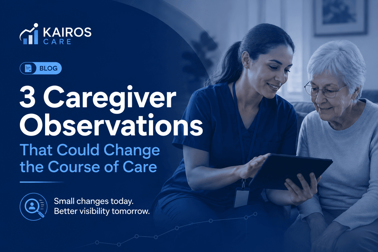 3 Caregiver Observations That Could Change the Course of Care